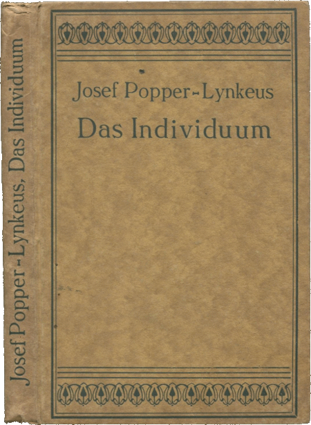 Book cover by Josef Popper-Lynkeus, Das Individuum und die Bewertung menschlicher Existenzen [“The Individual and the Evaluation of Human Existence”], Dresden 1910.