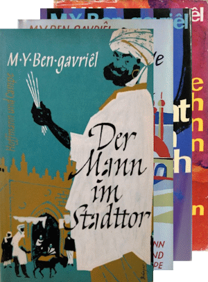 Book covers M. Y. Ben-Gavriêl, Der Mann im Stadttor [“The Man at the City Gate”] (1960), Die sieben Einfälle der Thamar Dor [“The Seven Ideas of Thamar Dor”] (1962), Die Flucht nach Tarschisch [“The Flight to Tarshish”] (1963), Kamele trinken auch aus trüben Brunnen [“Camels Also Drink from Murky Wells”] (1965). Courtesy of Hoffmann und Campe Verlag. With kind permission.
